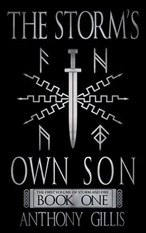 The Storm's Own Son: Book One (The Storm and Fire Series #1) by Anthony Gillis