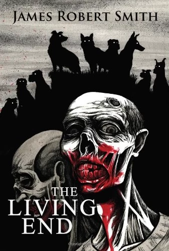 The Living End by James Robert Smith