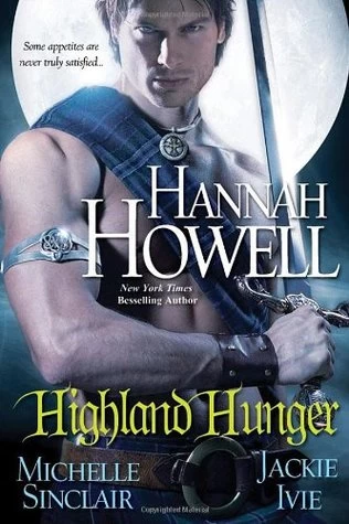 Highland Hunger (MacNachton Vampires #8) by Hannah Howell, Michele Sinclair, Jackie Ivie