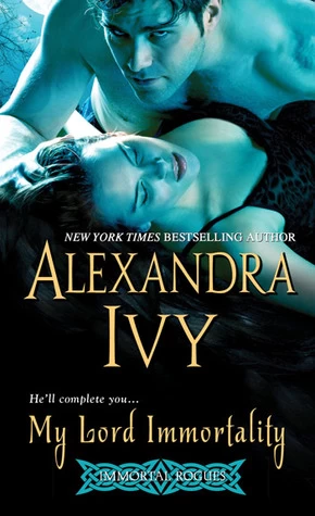 My Lord Immortality (Immortal Rogues #3) by Alexandra Ivy