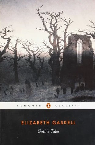 Gothic Tales by Elizabeth Gaskell