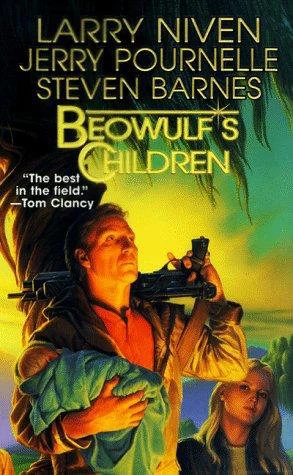 Beowulf's Children (Heorot #2) by Larry Niven, Jerry Pournelle, Steven Barnes