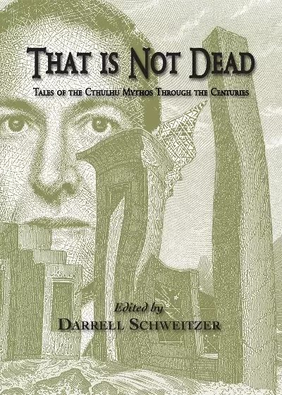 That Is Not Dead by Darrell Schweitzer