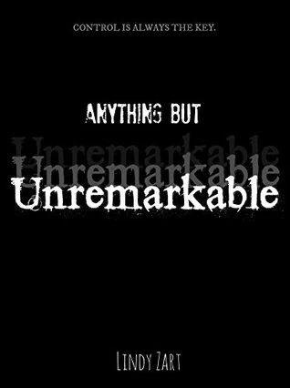 Unremarkable (Anything But #2) by Lindy Zart