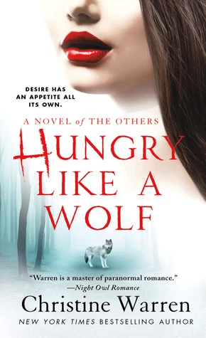 Hungry Like a Wolf (The Others #8) by Christine Warren