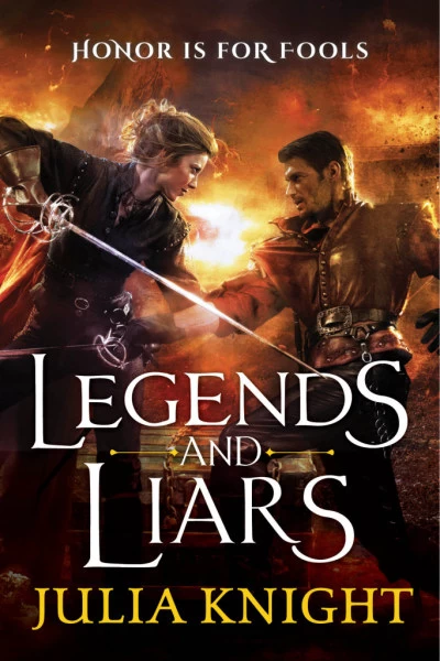 Legends and Liars (The Duelist Trilogy #2) by Julia Knight
