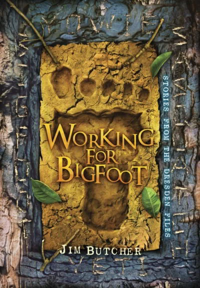 Working for Bigfoot (Dresden Files #15.5) by Jim Butcher