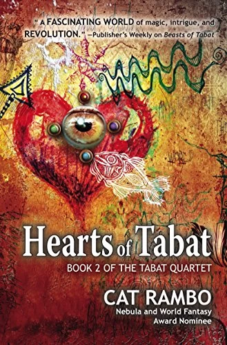 Hearts of Tabat (The Tabat Quartet #2) by Cat Rambo