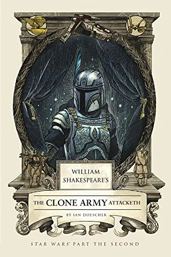 William Shakespeare's The Clone Army Attacketh