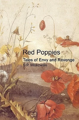 Red Poppies: Tales of Envy and Revenge