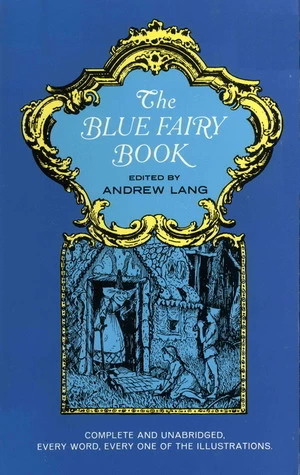 The Blue Fairy Book (Coloured Fairy Books #1) by Andrew Lang
