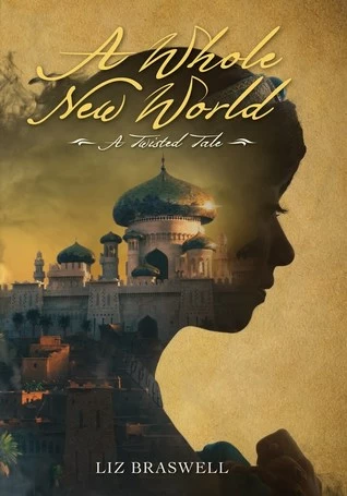 A Whole New World (Twisted Tales #1) by Liz Braswell