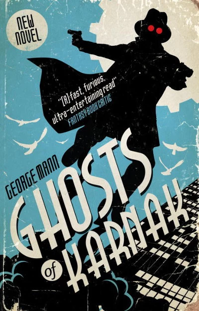 Ghosts of Karnak (The Ghost #3) by George Mann