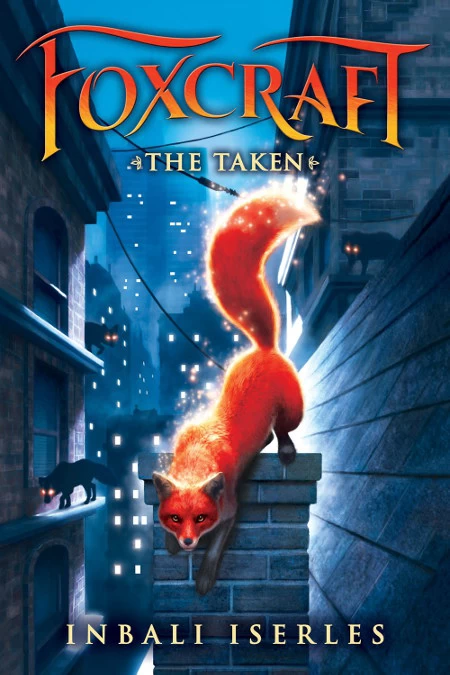 The Taken (Foxcraft #1) by Inbali Iserles