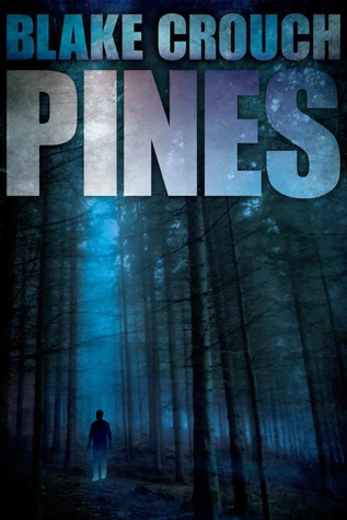 Pines (Wayward Pines #1) by Blake Crouch