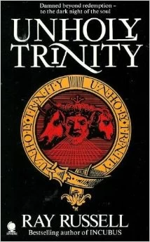 Unholy Trinity by Ray Russell