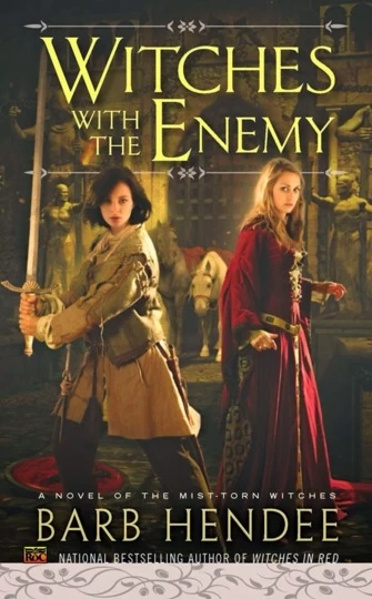 Witches with the Enemy (The Mist-Torn Witches #3) by Barb Hendee