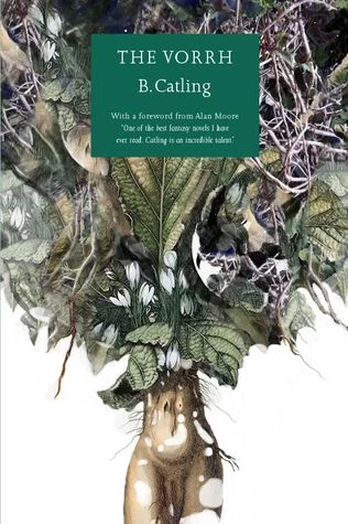 The Vorrh (The Vorrh #1) by B. Catling