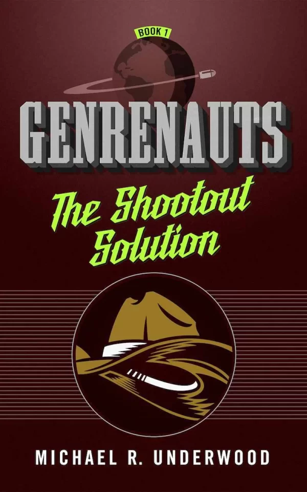 The Shootout Solution (Genrenauts #1) by Michael R. Underwood