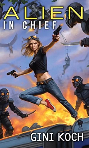 Alien in Chief (Katherine 'Kitty' Katt #12) by Gini Koch