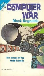 Computer War by Mack Reynolds