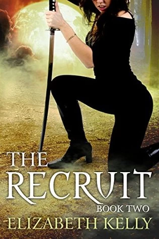 The Recruit: Book Two (The Recruit Series #2) by Elizabeth Kelly