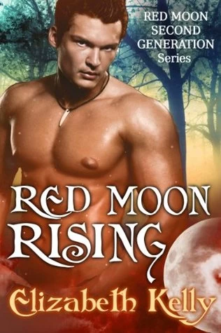 Red Moon Rising (Red Moon #2) by Elizabeth Kelly