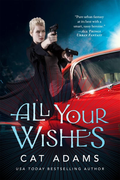All Your Wishes (Blood Singer #7) by Cat Adams