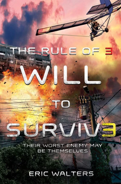 Will to Survive (The Rule of Three #3) by Eric Walters