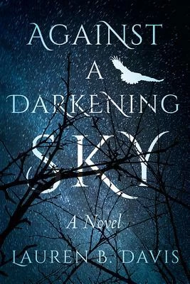 Against a Darkening Sky