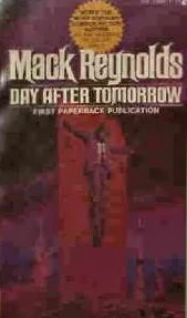 Day After Tomorrow by Mack Reynolds