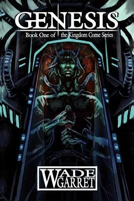 Genesis (Kingdom Come Series #1) by Wade Garret