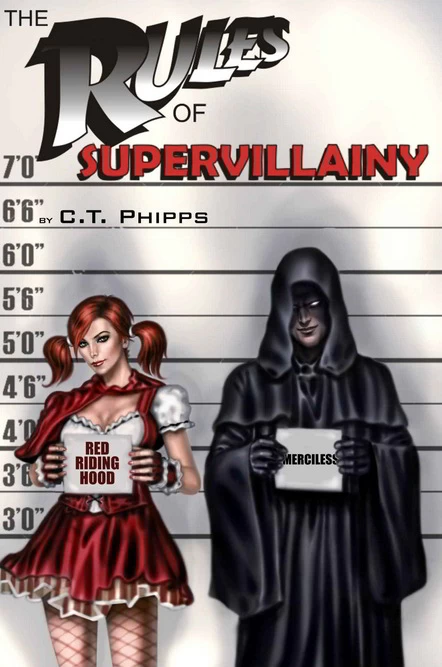 The Rules of Supervillainy (The Supervillainy Saga #1) by C. T. Phipps