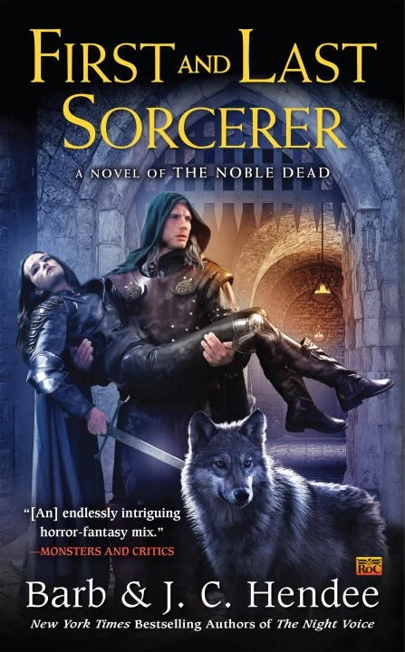 First and Last Sorcerer (The Noble Dead #13) by Barb Hendee, J. C. Hendee