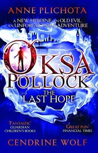 The Last Hope (Oksa Pollock #1) by Anne Plichota, Cendrine Wolf