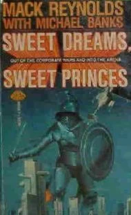 Sweet Dreams, Sweet Princes (Joe Mauser #3) by Mack Reynolds, Michael Banks