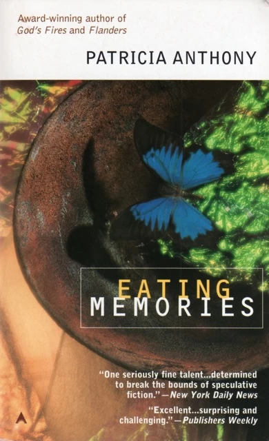 Eating Memories by Patricia Anthony