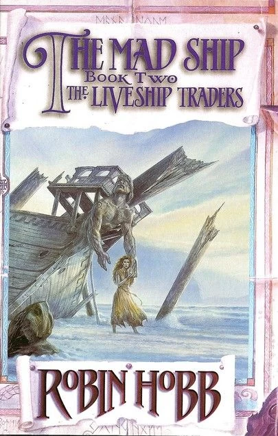 The Mad Ship (The Liveship Traders #2) by Robin Hobb