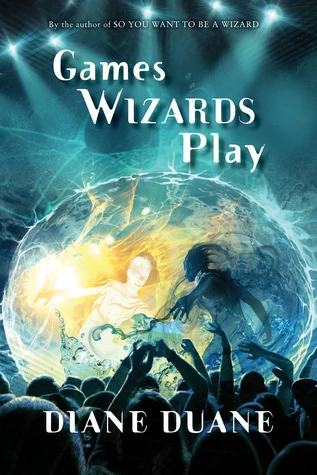 Games Wizards Play (Young Wizards #10) by Diane Duane