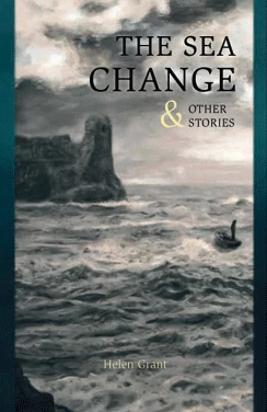 The Sea Change & Other Stories by Helen Grant