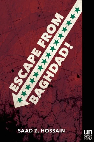 Escape from Baghdad! by Saad Z. Hossain