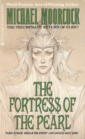 The Fortress of the Pearl by Michael Moorcock