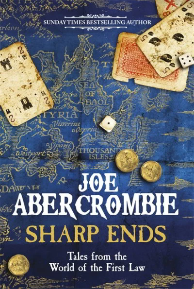 Sharp Ends (World of the First Law) by Joe Abercrombie