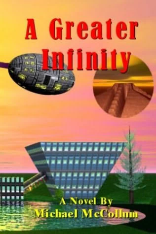 A Greater Infinity by Michael McCollum