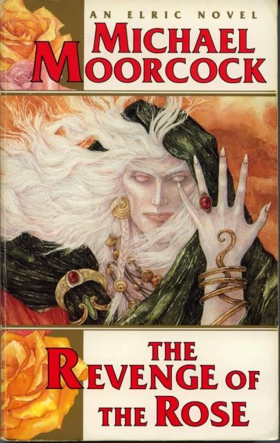 The Revenge of the Rose (Elric) by Michael Moorcock