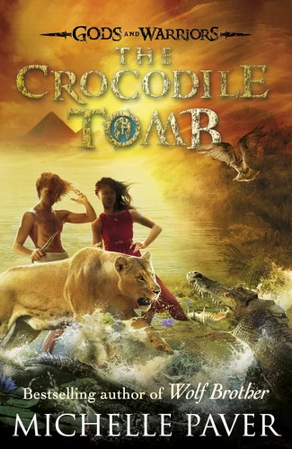 The Crocodile Tomb (Gods and Warriors #4) by Michelle Paver