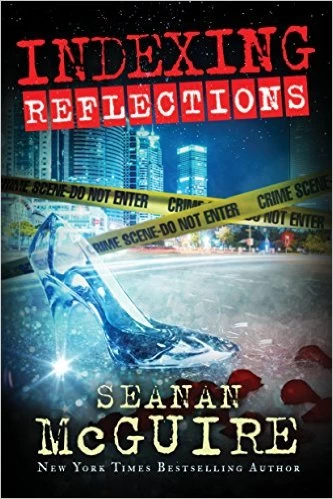 Reflections (Indexing #2) by Seanan McGuire