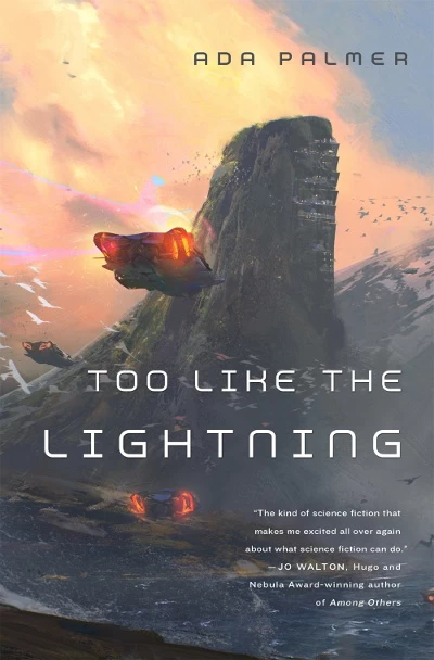 Too Like the Lightning (Terra Ignota #1) by Ada Palmer