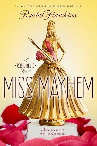 Miss Mayhem (Rebel Belle #2) by Rachel Hawkins