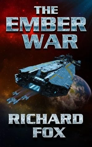 The Ember War (The Ember War Saga #1) by Richard Fox